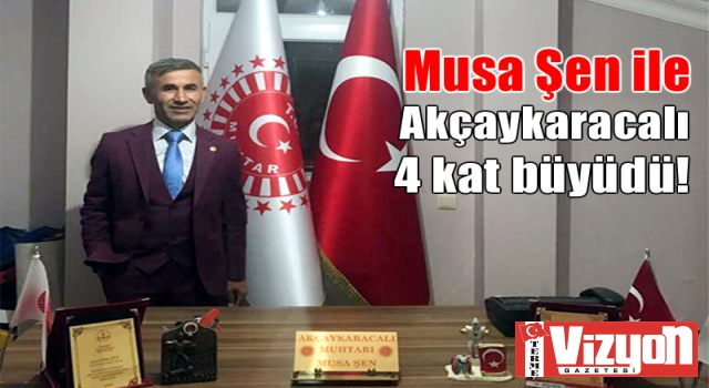 Musa Şen ile Akçaykaracalı 4 kat büyüdü!