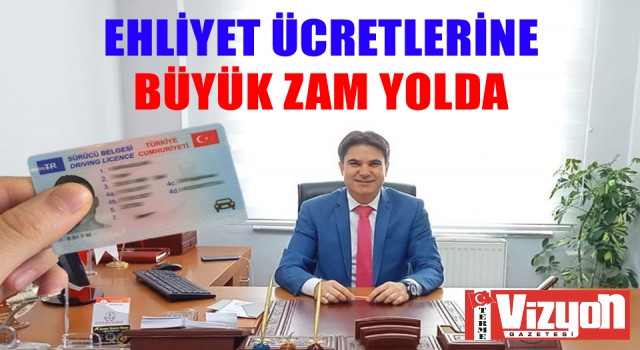 Ehliyet ücretlerine büyük zam yolda