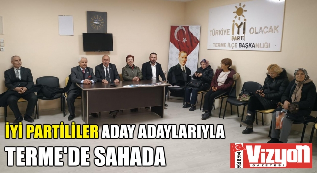 İYİ Partililer aday adaylarıyla Terme’de sahada