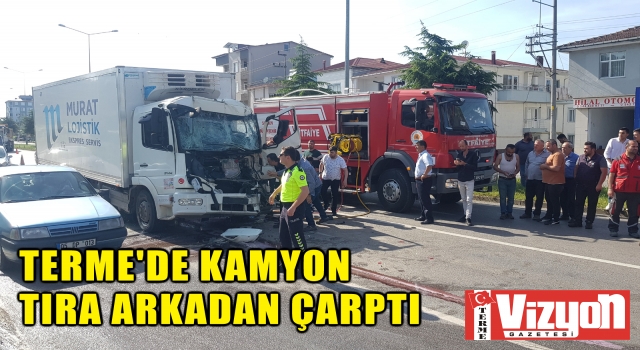 Terme’de kamyon tıra arkadan çarptı: 1 yaralı