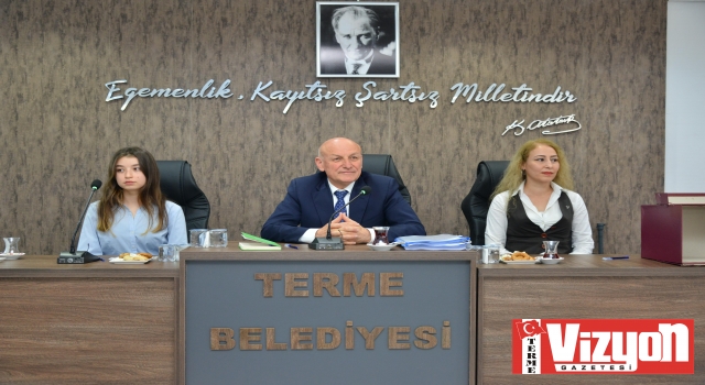 Terme’de yeni dönemin ilk belediye meclisi toplandı