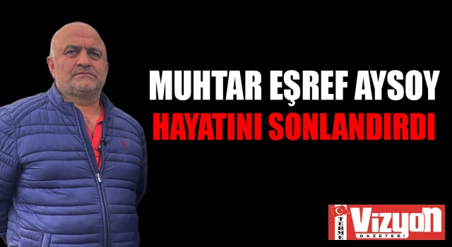 Termeli Muhtar Eşref Aysoy yasa boğdu