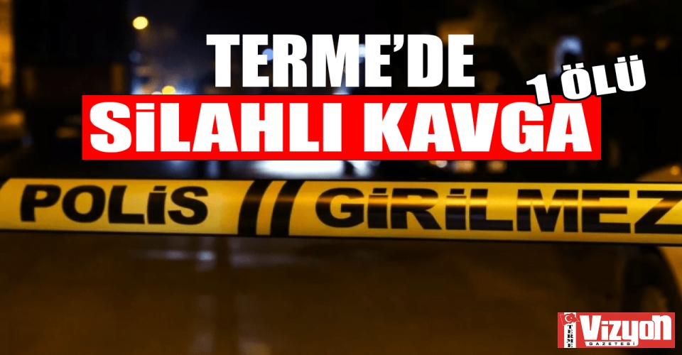 Terme’de alacak verecek kavgası kanlı bitti: 1 ölü