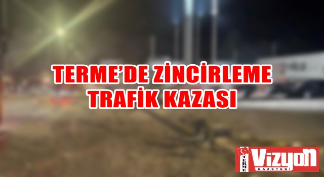 Terme’de zincirleme trafik kazası