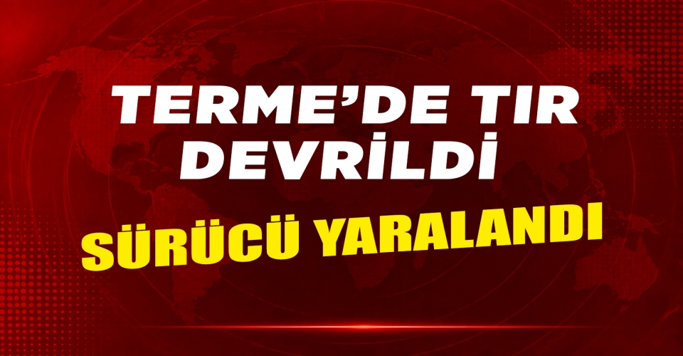 TERME'DE TIR DEVRİLDİ