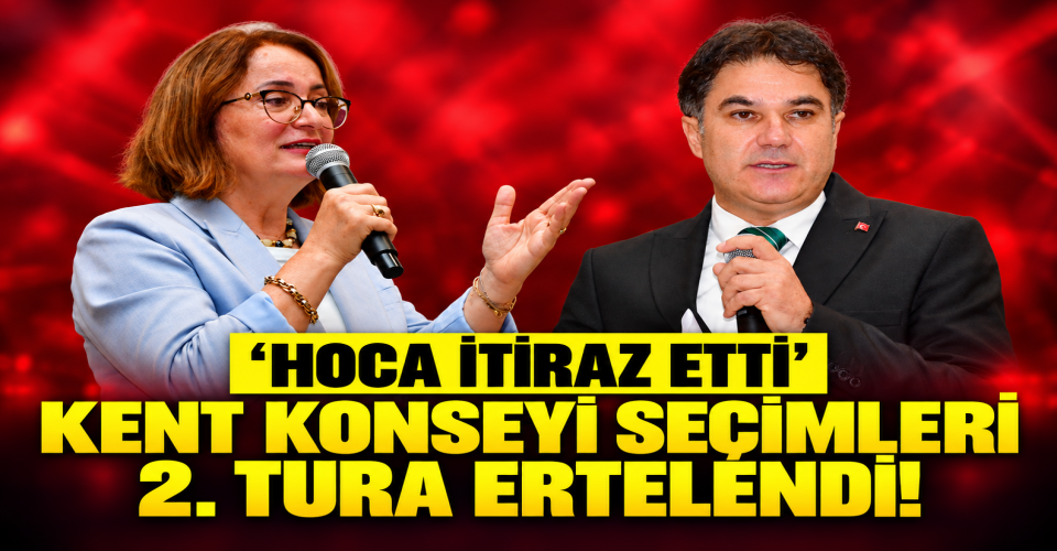 ‘HOCA İTİRAZ ETTİ’ KENT KONSEYİ SEÇİMLERİ 2. TURA ERTELENDİ!