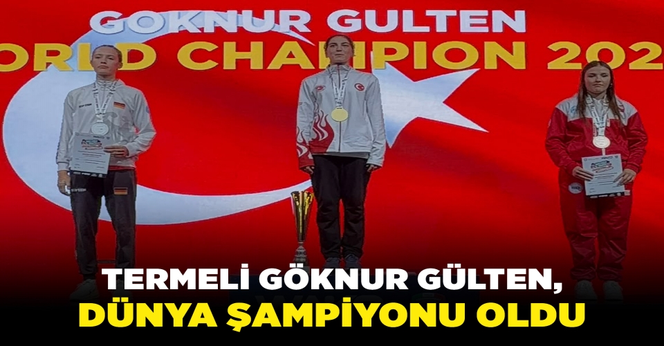 Termeli Göknur Gülten, dünya şampiyonu oldu