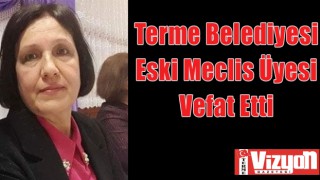 Eski Meclis Üyesi Vefat Etti