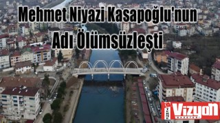 Mehmet Niyazi Kasapoğlu'nun Adı Ölümsüzleşti