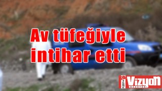 Av tüfeğiyle intihar etti