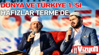 Dünya ve Türkiye 1.’si hafızlar Terme’de