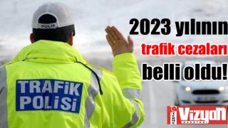 2023 yılının trafik cezaları belli oldu!