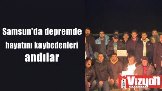 Samsun'da depremde hayatını kaybedenler için anma programları düzenlendi