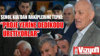 ŞENOL KUL’DAN RAKİPLERİNE TEPKİ: “PROJE YERİNE DEDİKODU ÜRETİYORLAR”