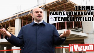 TERME ADLİYE LOJMANLARI TEMELİ ATILDI