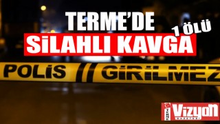 Terme’de alacak verecek kavgası kanlı bitti: 1 ölü