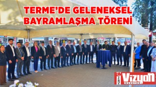 Terme’de geleneksel bayramlaşma töreni