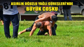 ASIRLIK OĞUZLU YAĞLI GÜREŞLERİ’NDE BÜYÜK COŞKU