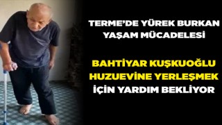 Yürümekte zorlanan 76 yaşındaki adamın huzurevine yerleştirilme talebi